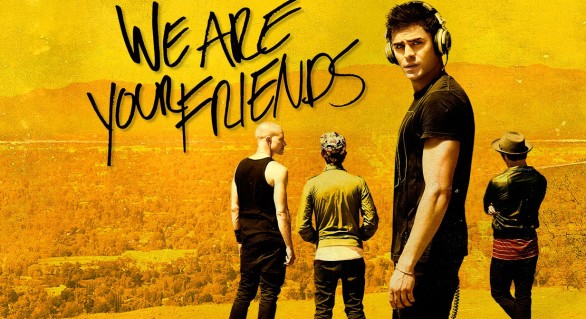 Movie Review: “We Are Your Friends”